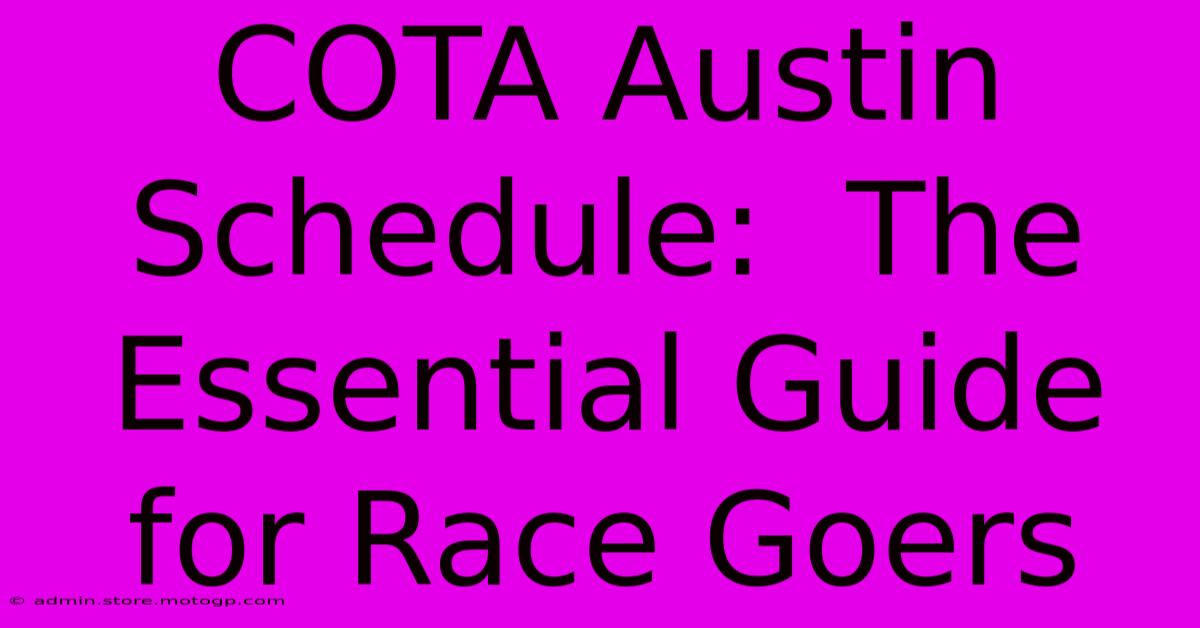 COTA Austin Schedule:  The Essential Guide For Race Goers