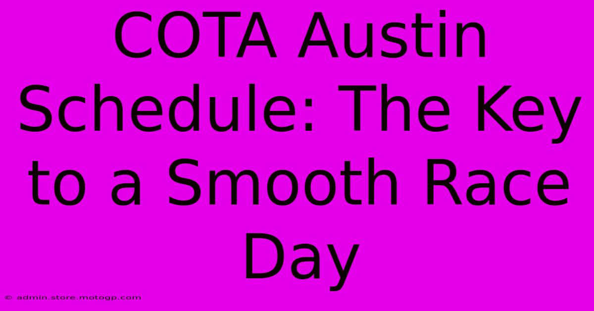 COTA Austin Schedule: The Key To A Smooth Race Day