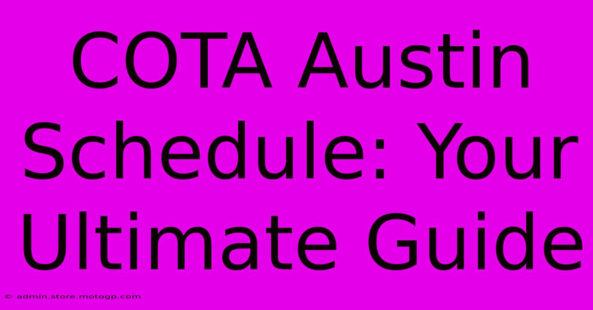 COTA Austin Schedule: Your Ultimate Guide