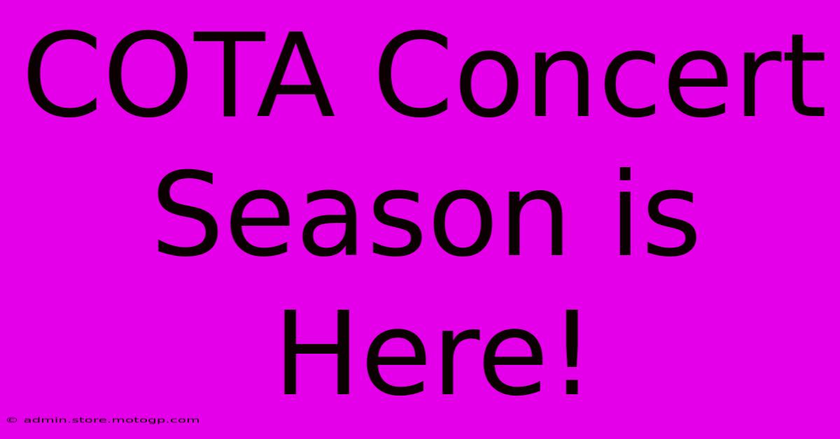 COTA Concert Season Is Here!