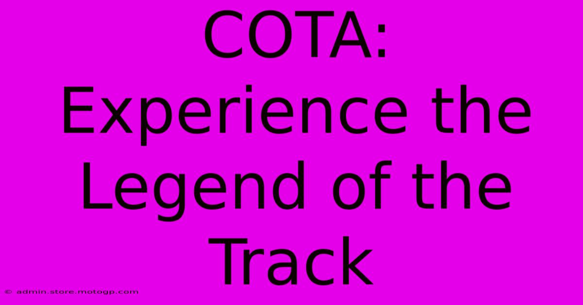 COTA: Experience The Legend Of The Track