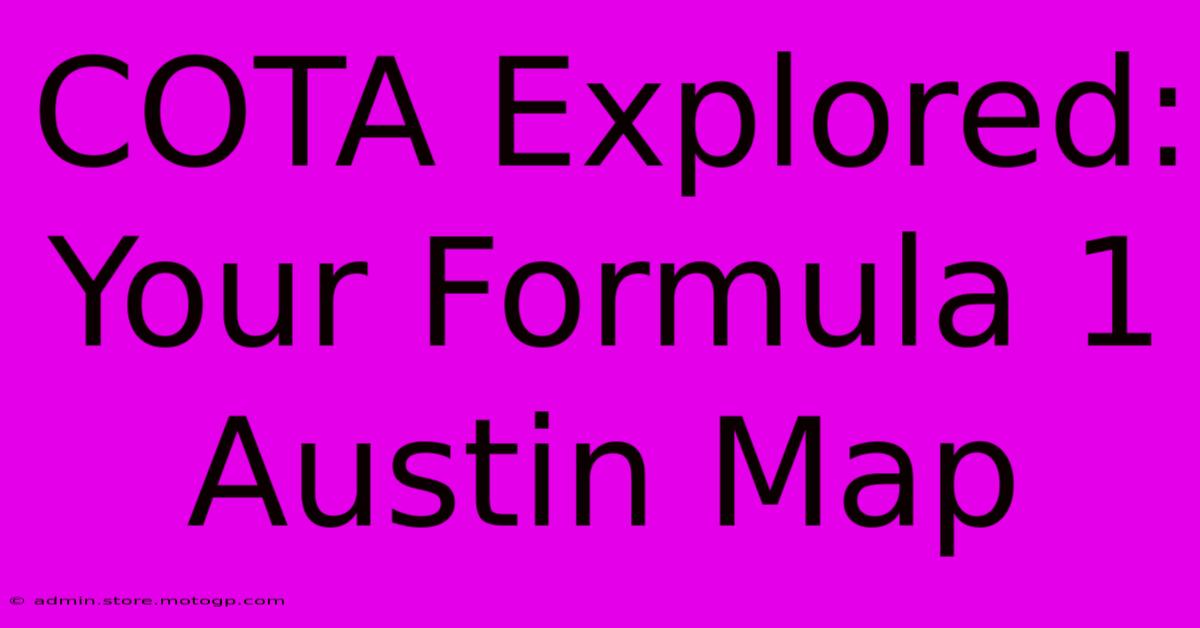 COTA Explored: Your Formula 1 Austin Map