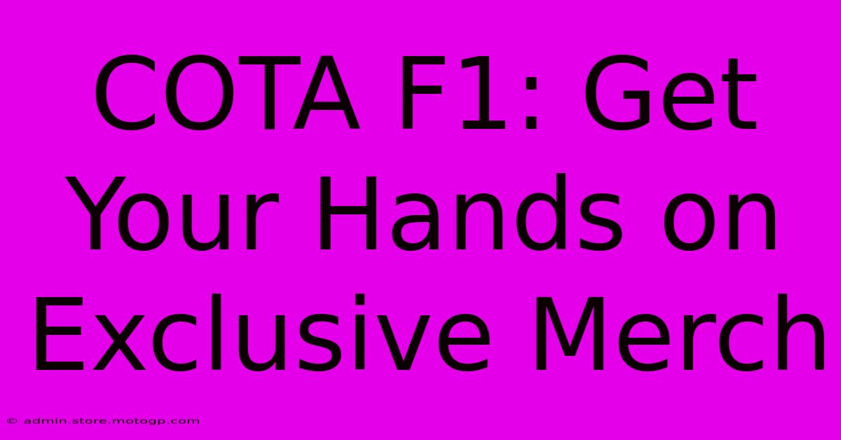 COTA F1: Get Your Hands On Exclusive Merch