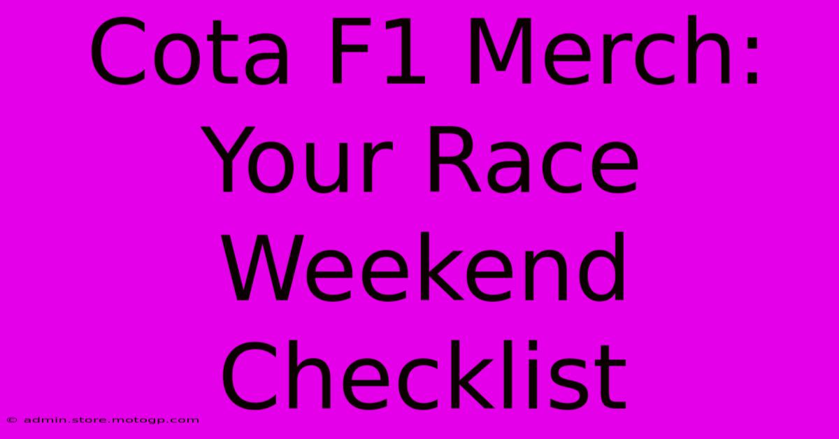 Cota F1 Merch: Your Race Weekend Checklist