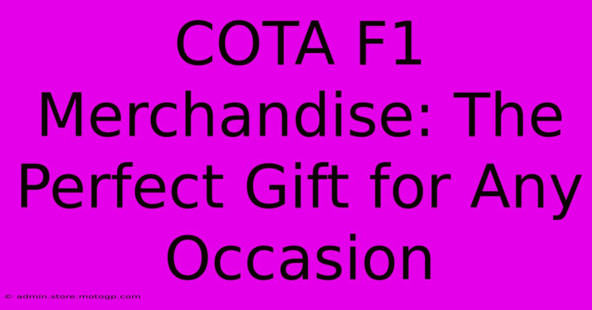 COTA F1 Merchandise: The Perfect Gift For Any Occasion