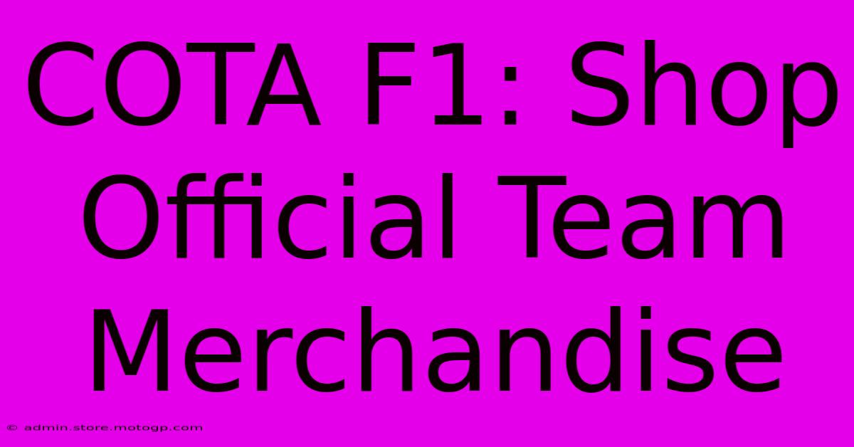 COTA F1: Shop Official Team Merchandise