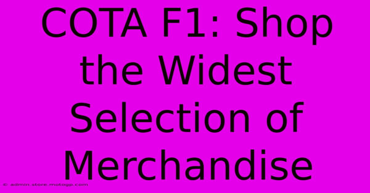 COTA F1: Shop The Widest Selection Of Merchandise