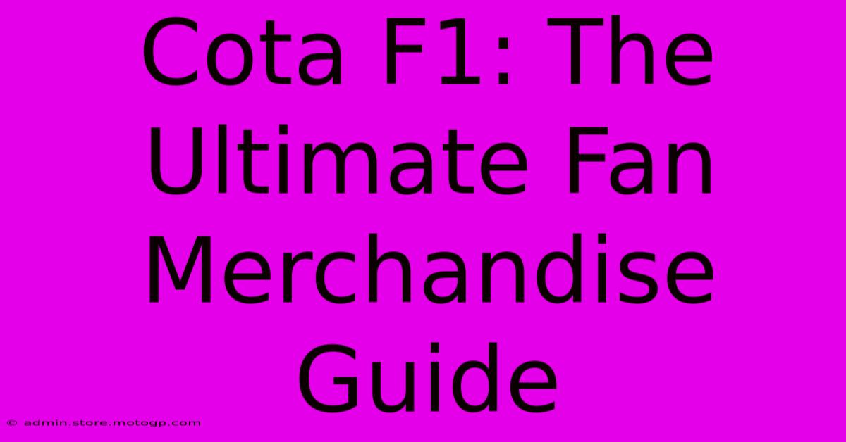 Cota F1: The Ultimate Fan Merchandise Guide