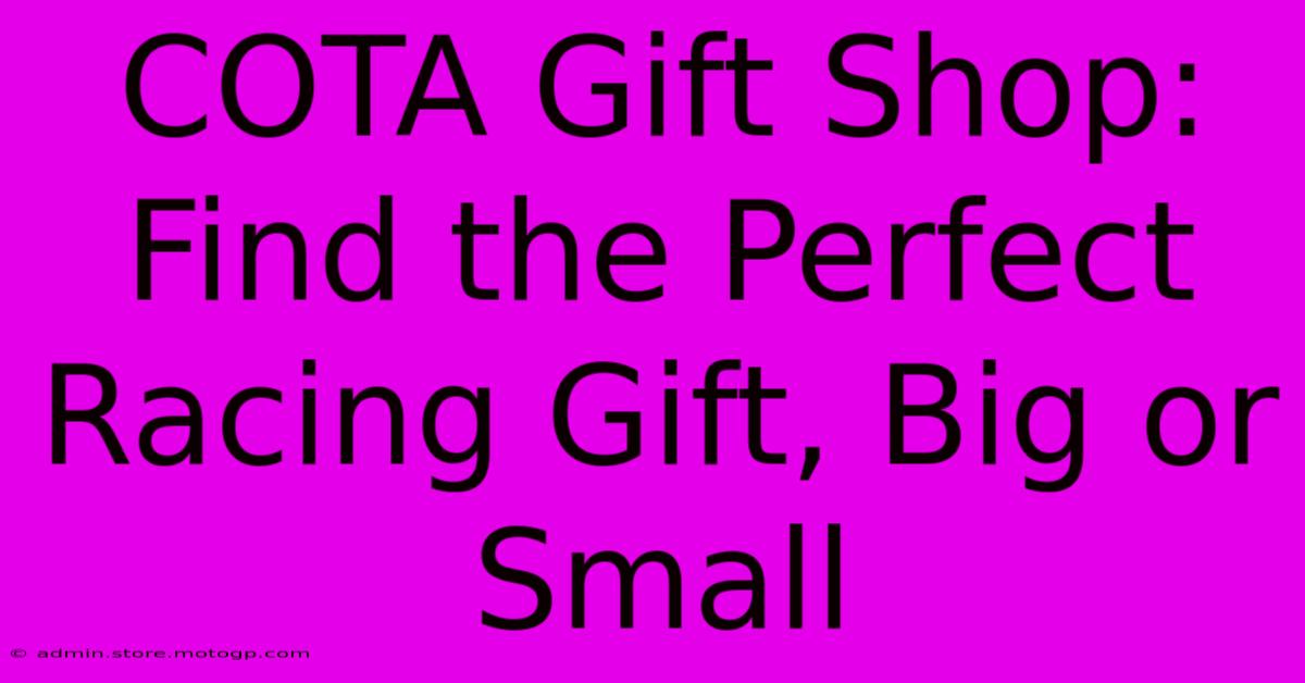 COTA Gift Shop: Find The Perfect Racing Gift, Big Or Small