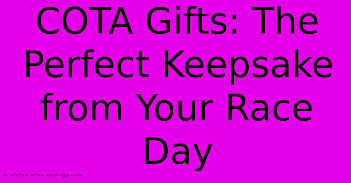 COTA Gifts: The Perfect Keepsake From Your Race Day