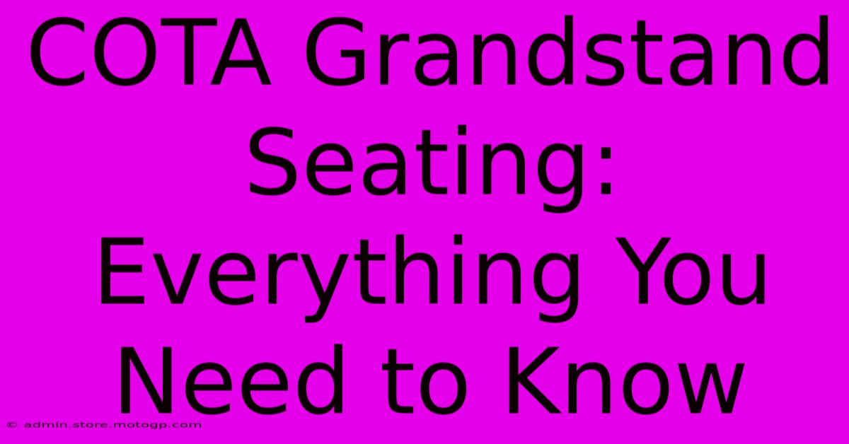 COTA Grandstand Seating:  Everything You Need To Know