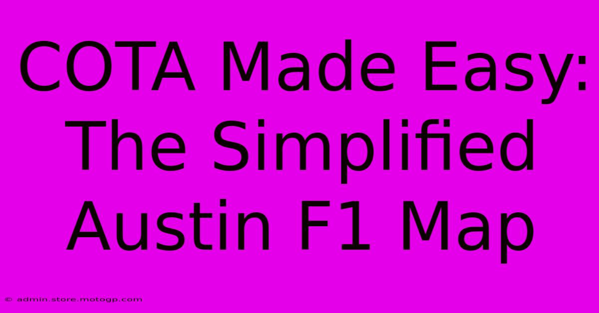 COTA Made Easy: The Simplified Austin F1 Map