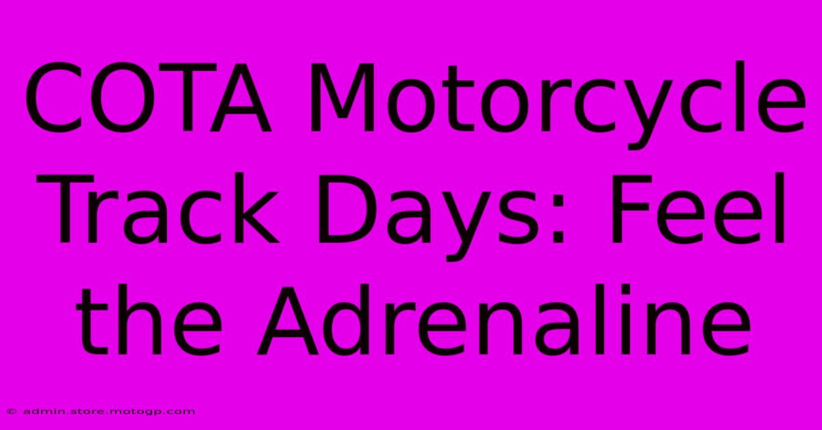 COTA Motorcycle Track Days: Feel The Adrenaline