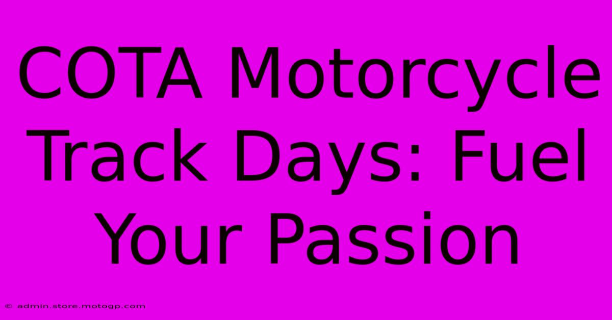 COTA Motorcycle Track Days: Fuel Your Passion