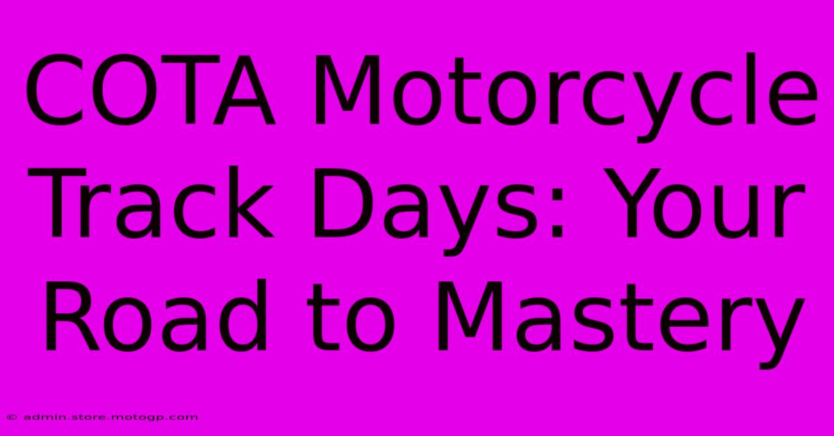 COTA Motorcycle Track Days: Your Road To Mastery