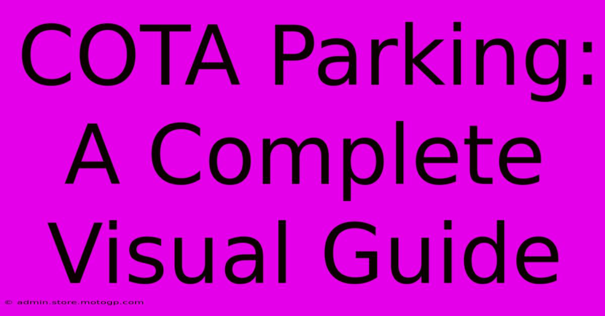 COTA Parking: A Complete Visual Guide