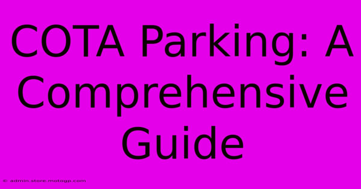 COTA Parking: A Comprehensive Guide