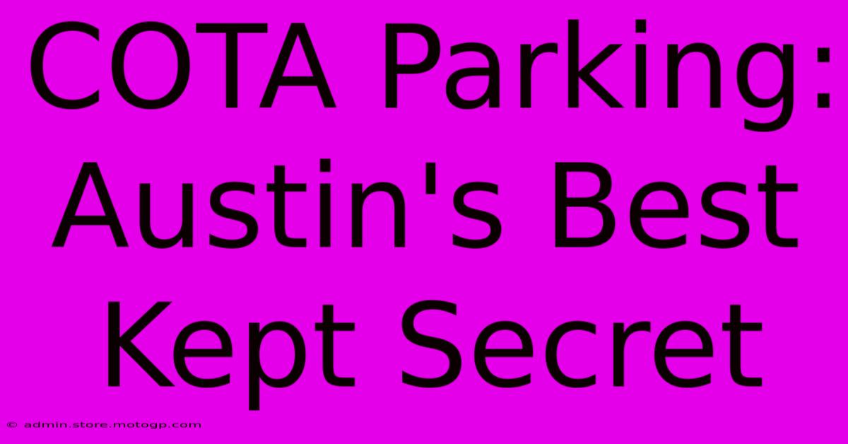 COTA Parking: Austin's Best Kept Secret