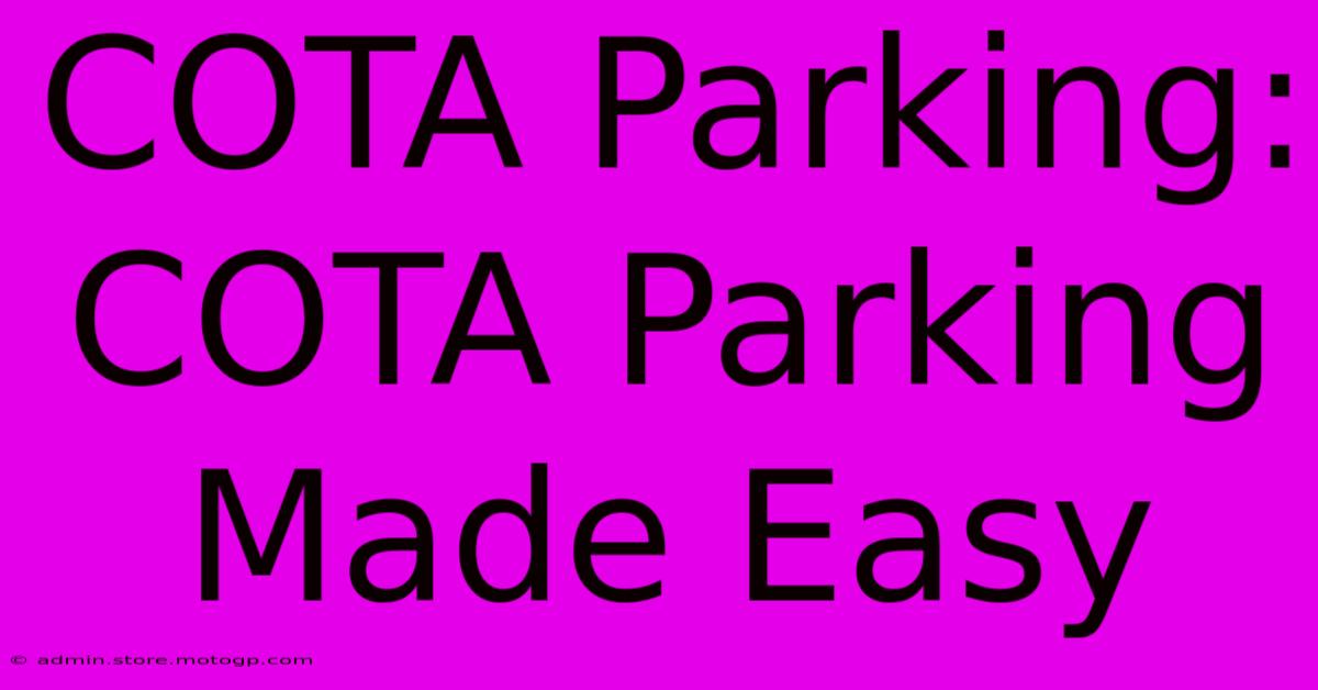 COTA Parking:  COTA Parking Made Easy