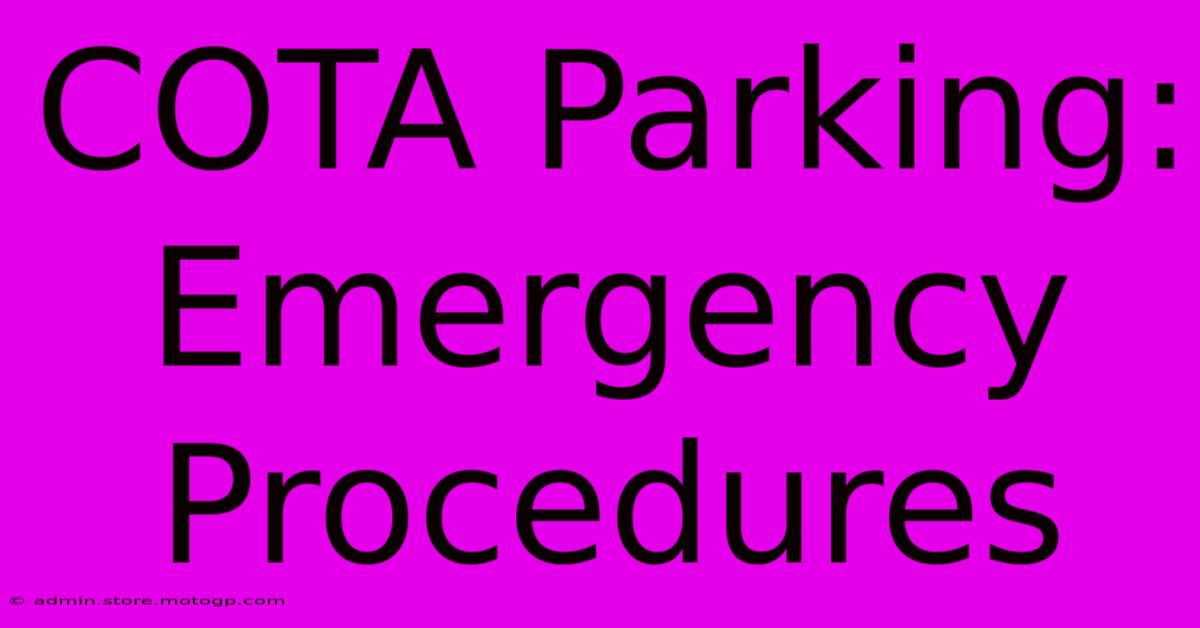 COTA Parking: Emergency Procedures