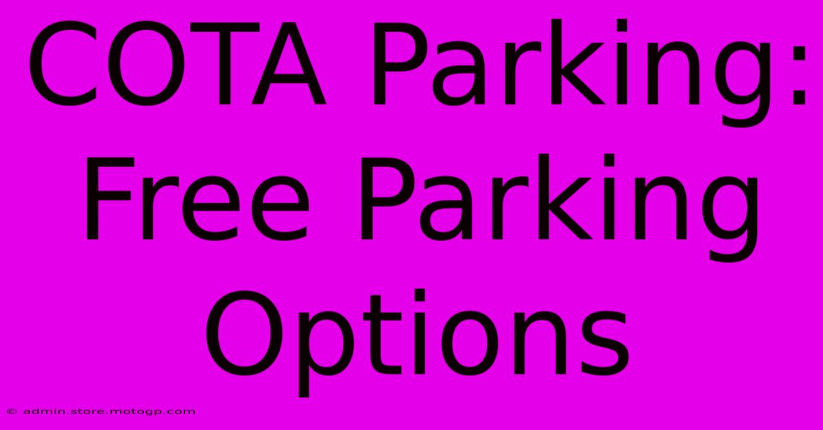 COTA Parking: Free Parking Options