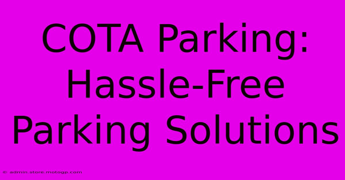 COTA Parking: Hassle-Free Parking Solutions