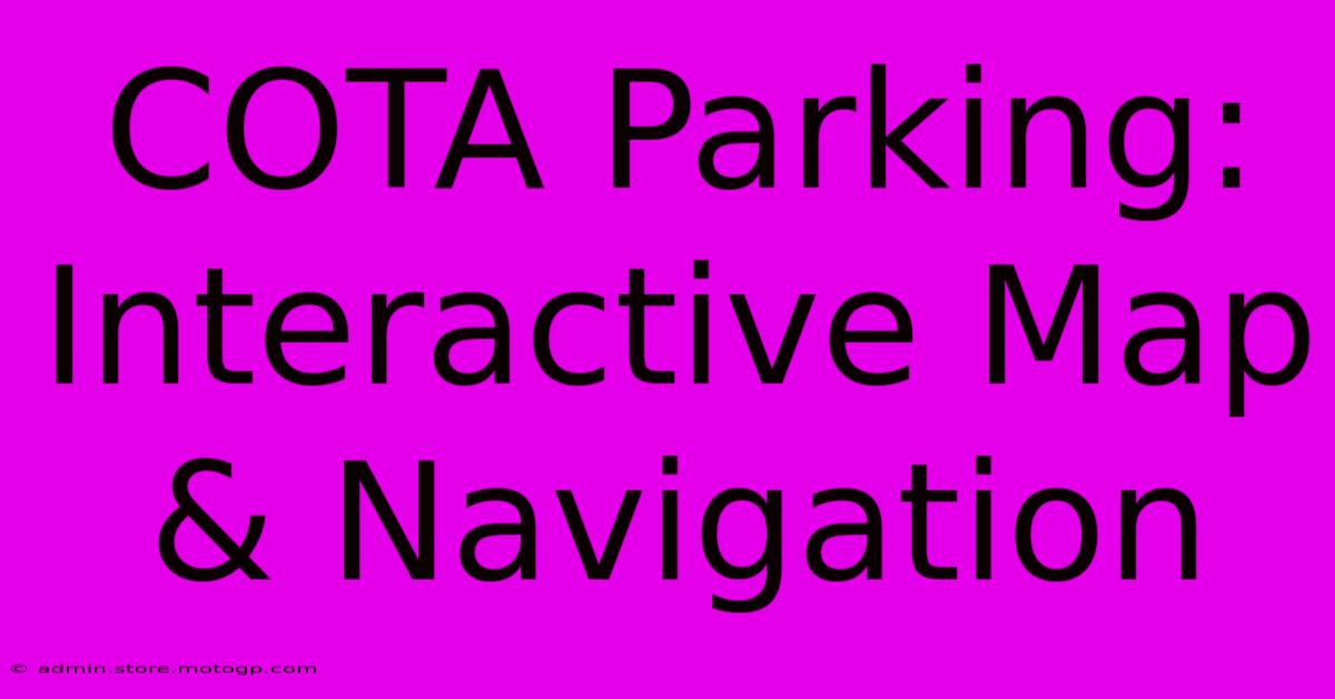 COTA Parking: Interactive Map & Navigation