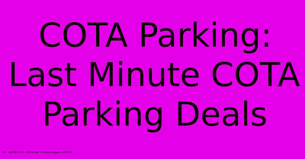 COTA Parking: Last Minute COTA Parking Deals