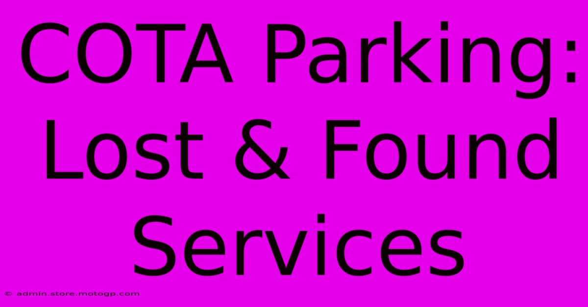 COTA Parking: Lost & Found Services