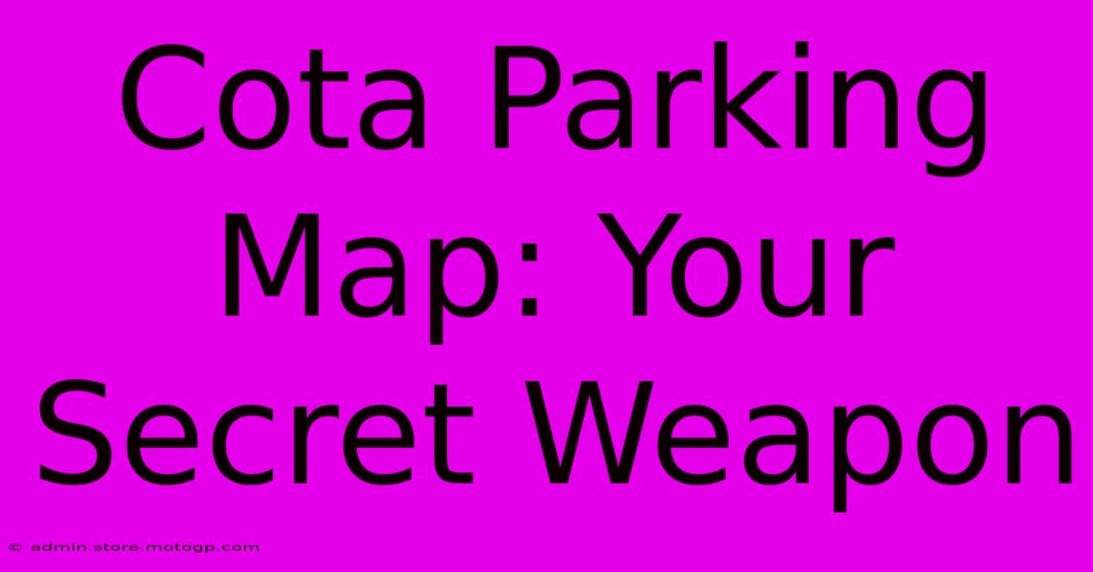 Cota Parking Map: Your Secret Weapon