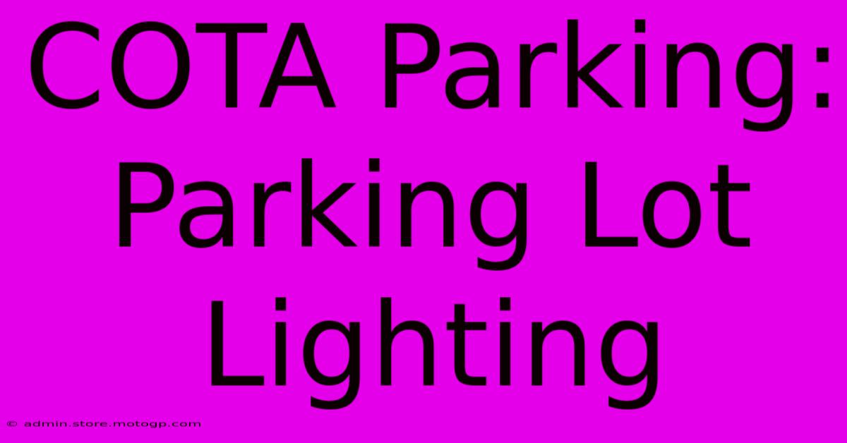 COTA Parking: Parking Lot Lighting