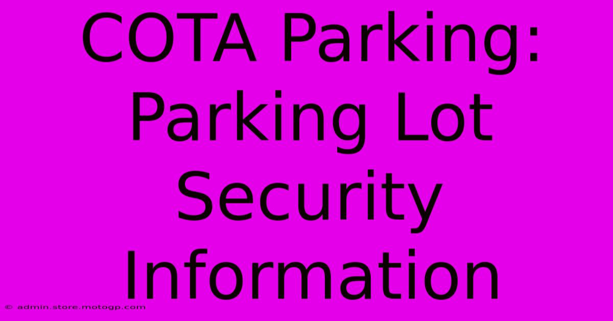 COTA Parking: Parking Lot Security Information