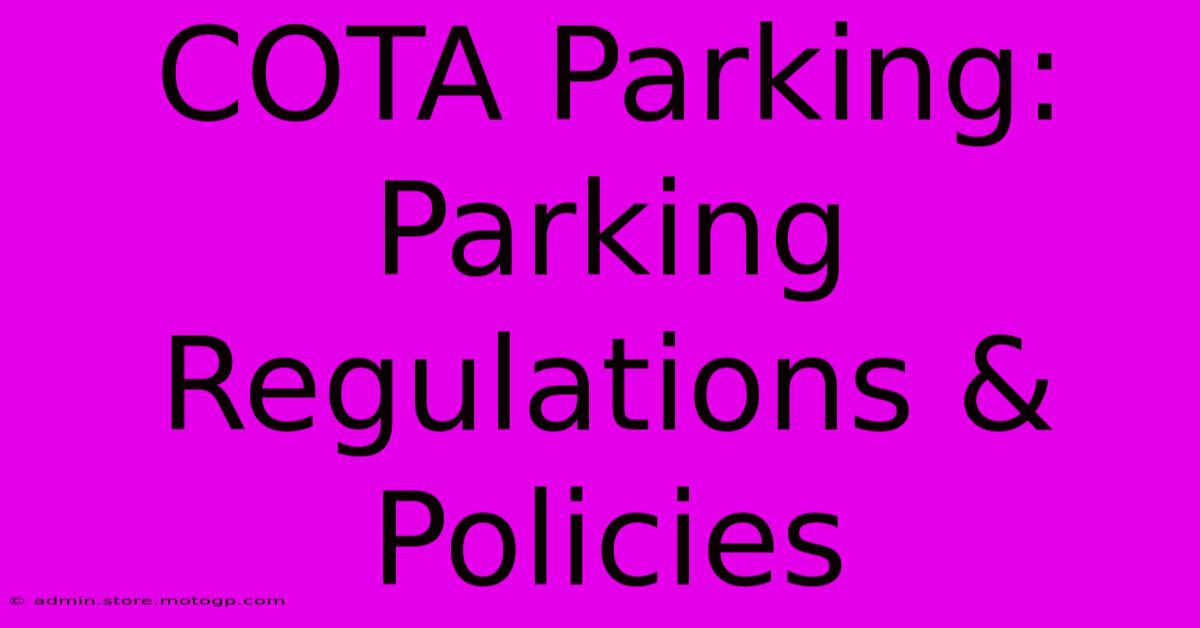 COTA Parking: Parking Regulations & Policies