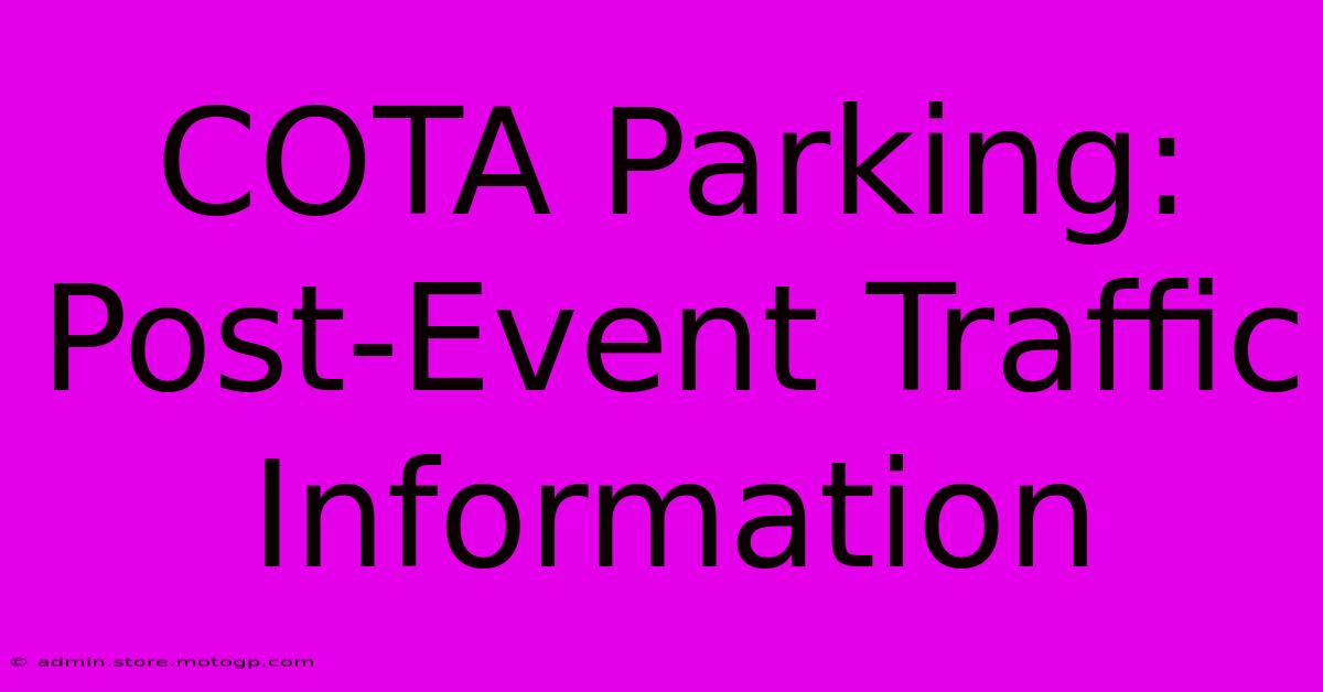 COTA Parking: Post-Event Traffic Information