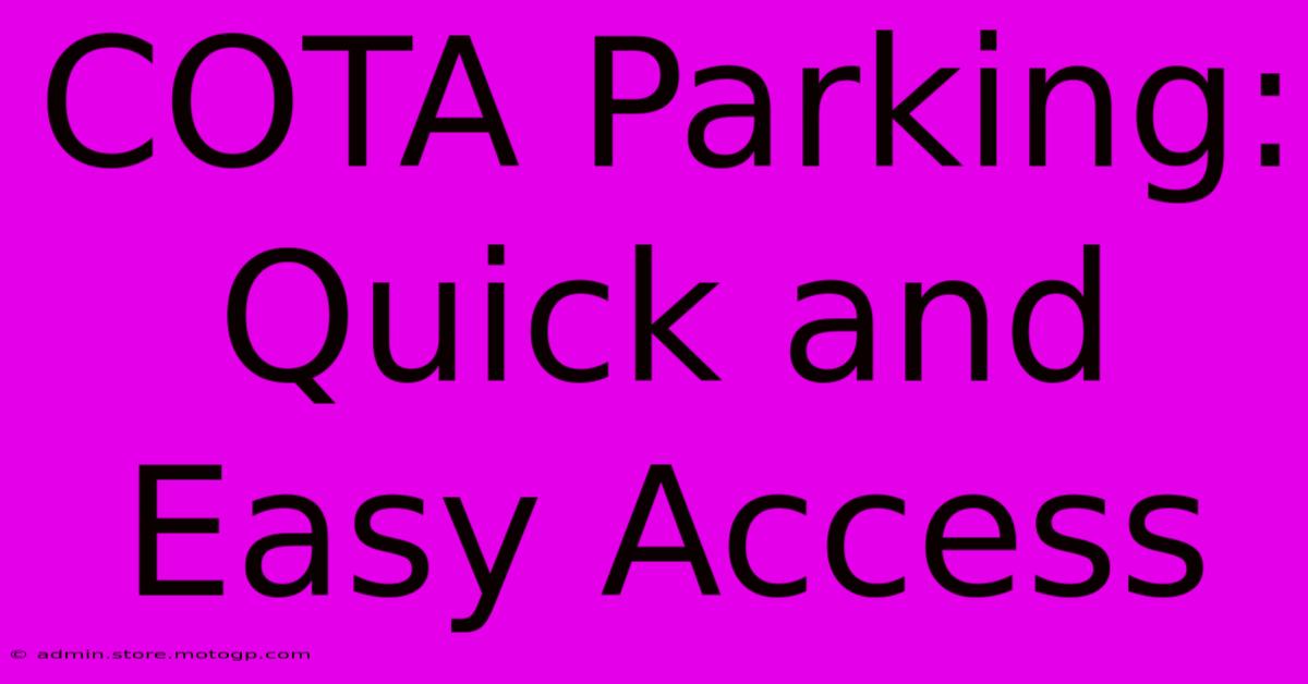 COTA Parking: Quick And Easy Access