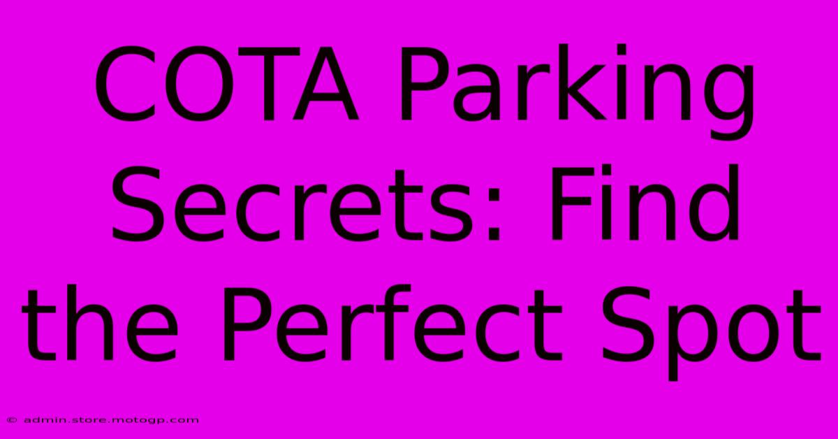 COTA Parking Secrets: Find The Perfect Spot