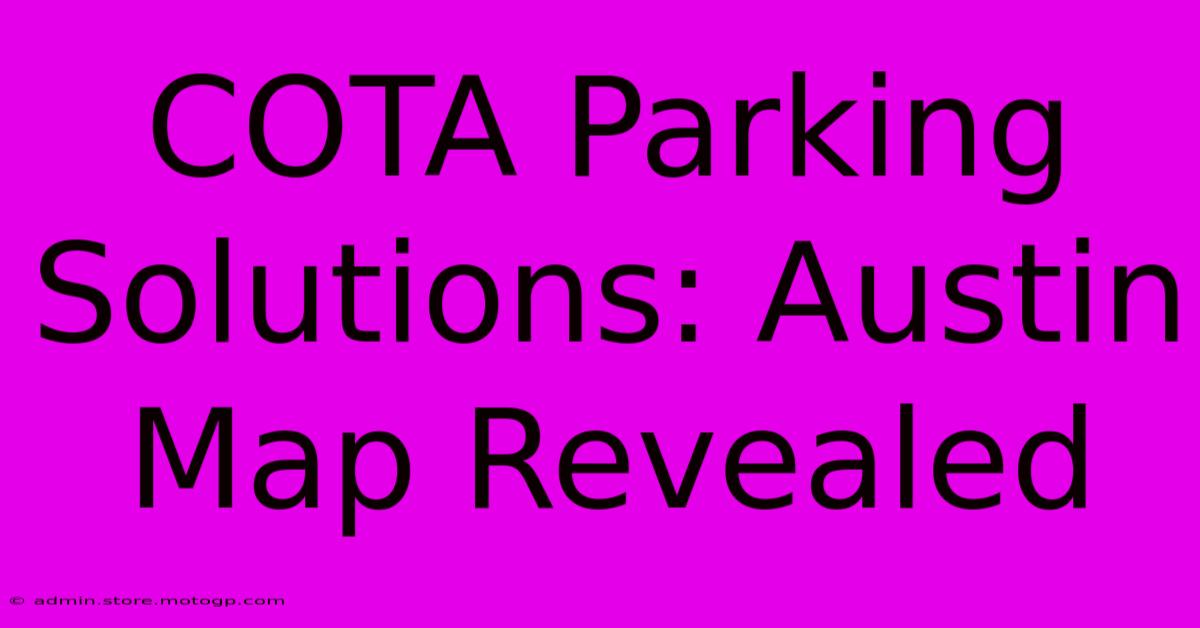 COTA Parking Solutions: Austin Map Revealed