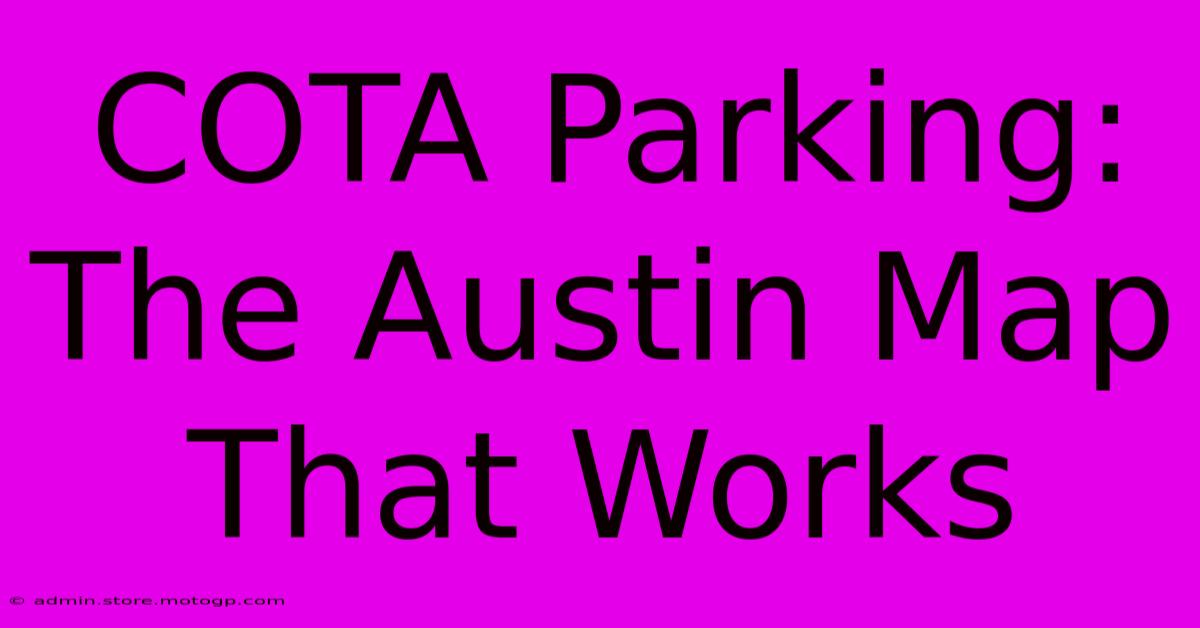 COTA Parking: The Austin Map That Works