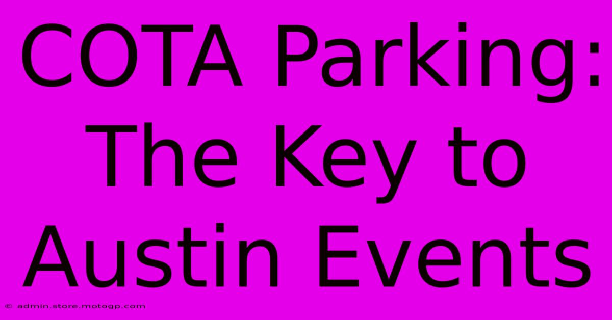 COTA Parking: The Key To Austin Events