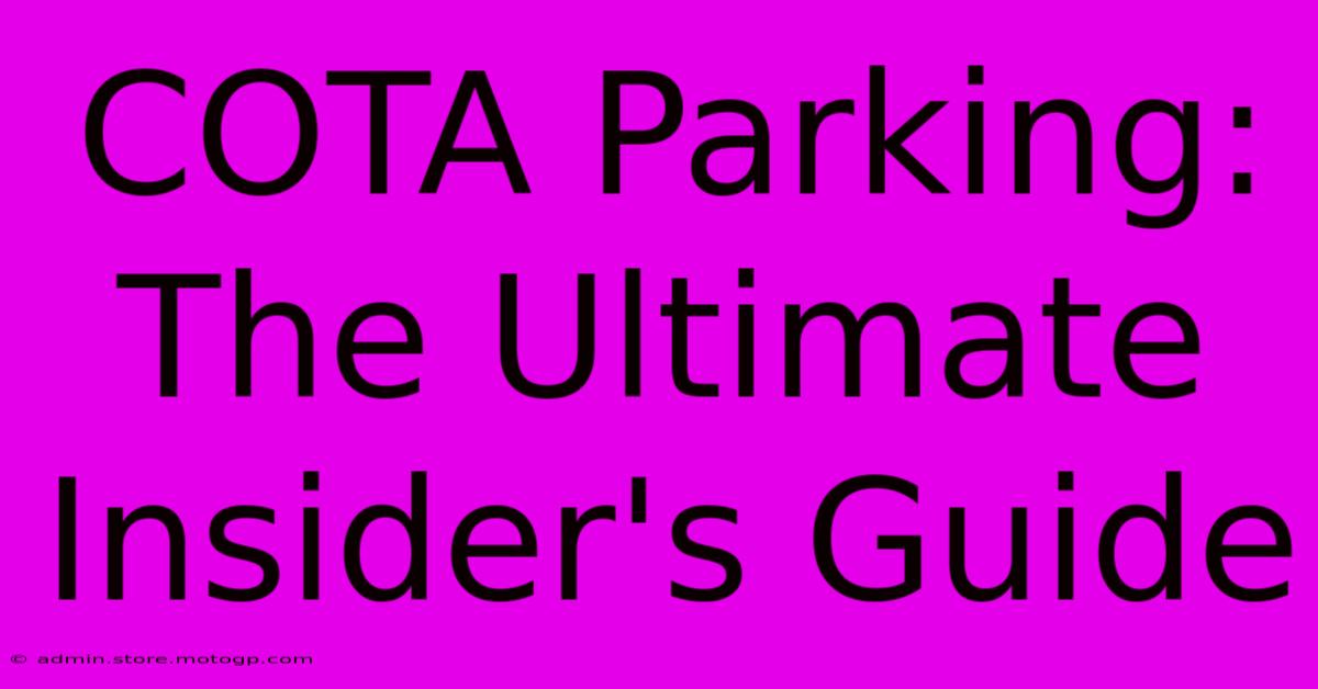 COTA Parking: The Ultimate Insider's Guide