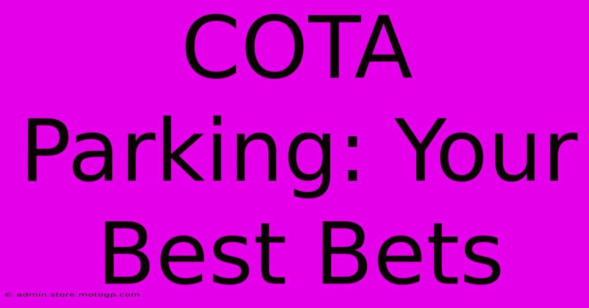 COTA Parking: Your Best Bets