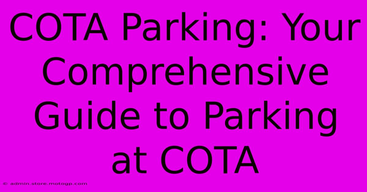 COTA Parking: Your Comprehensive Guide To Parking At COTA