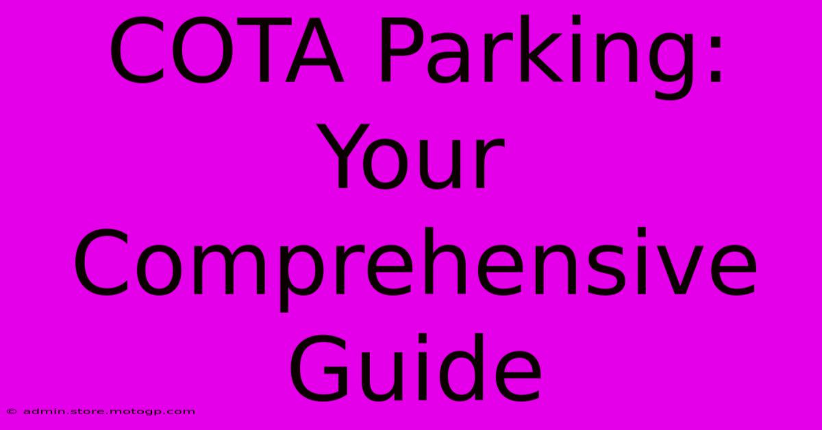 COTA Parking: Your Comprehensive Guide