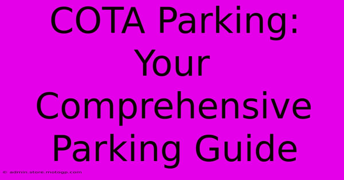 COTA Parking: Your Comprehensive Parking Guide