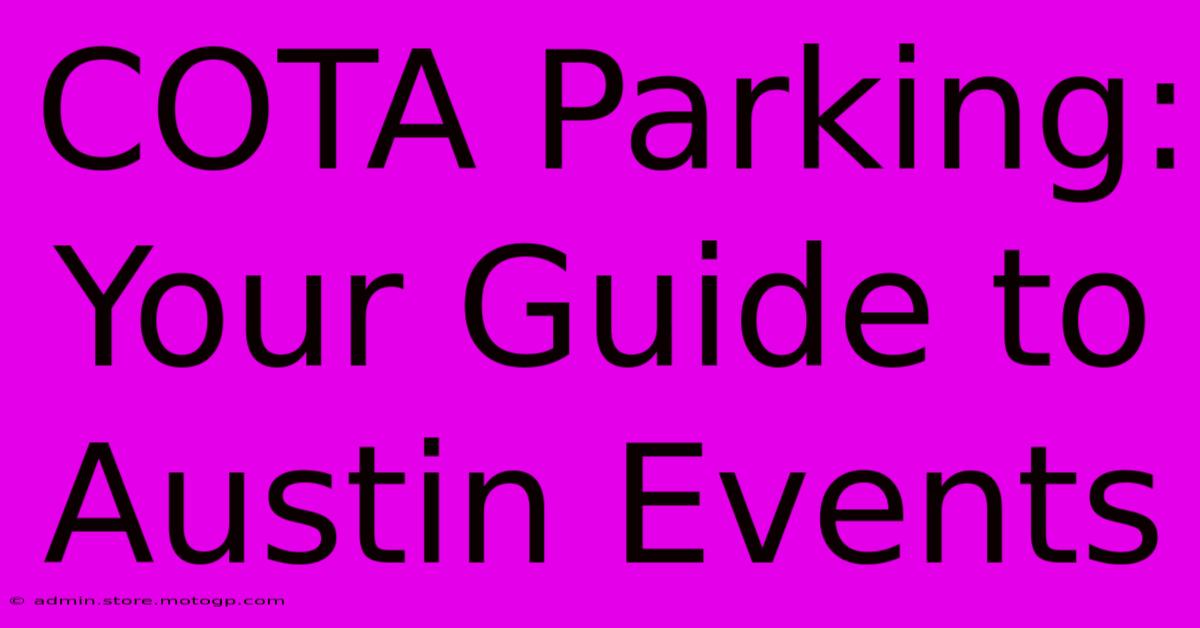 COTA Parking: Your Guide To Austin Events