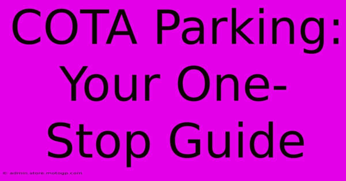 COTA Parking: Your One-Stop Guide