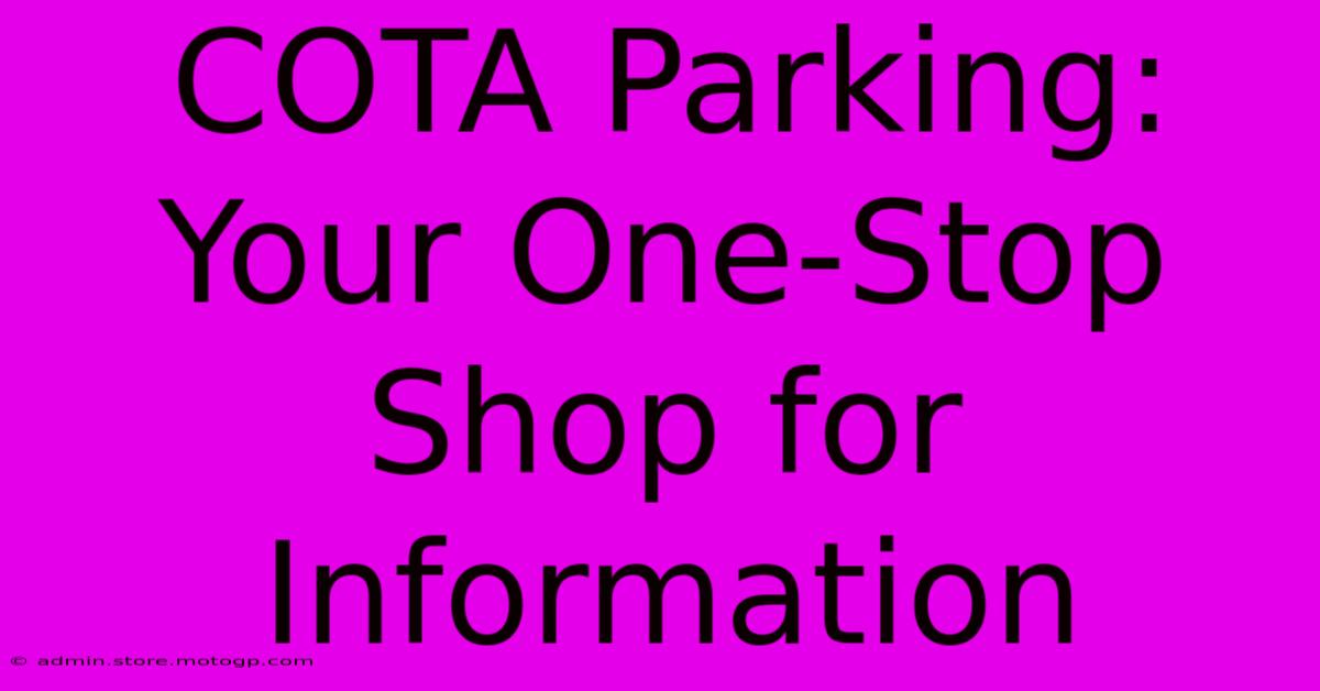 COTA Parking: Your One-Stop Shop For Information