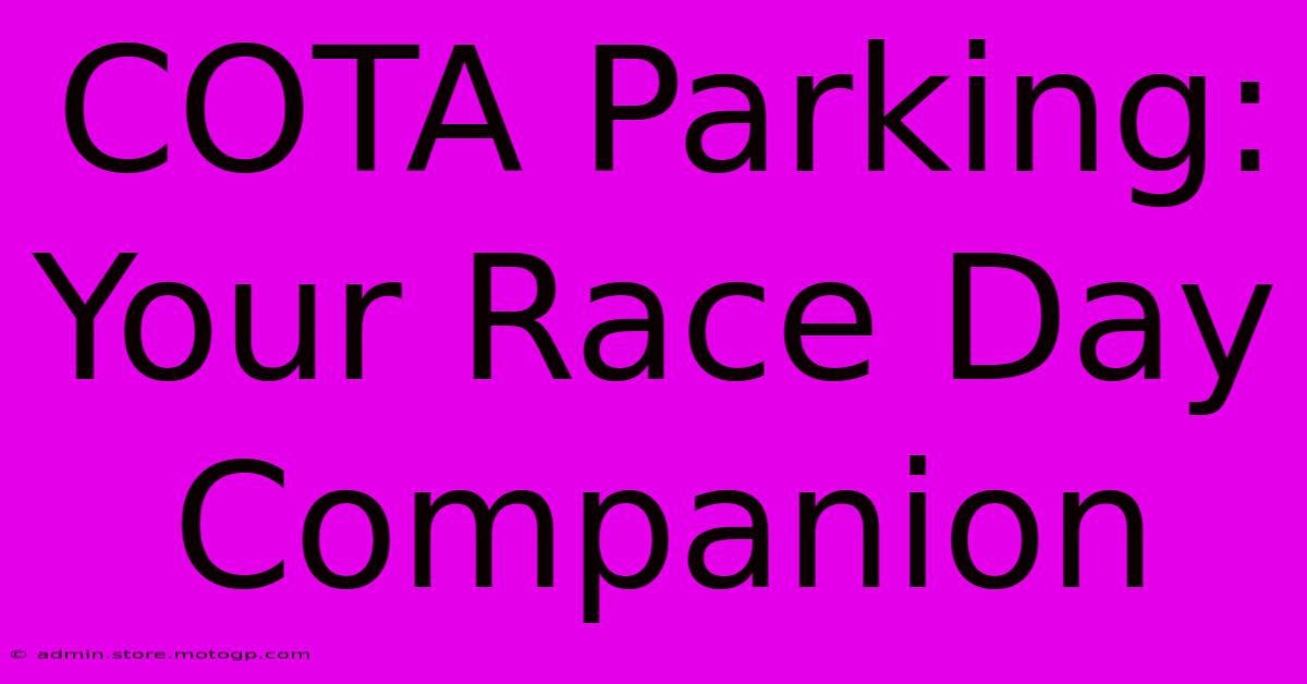 COTA Parking: Your Race Day Companion