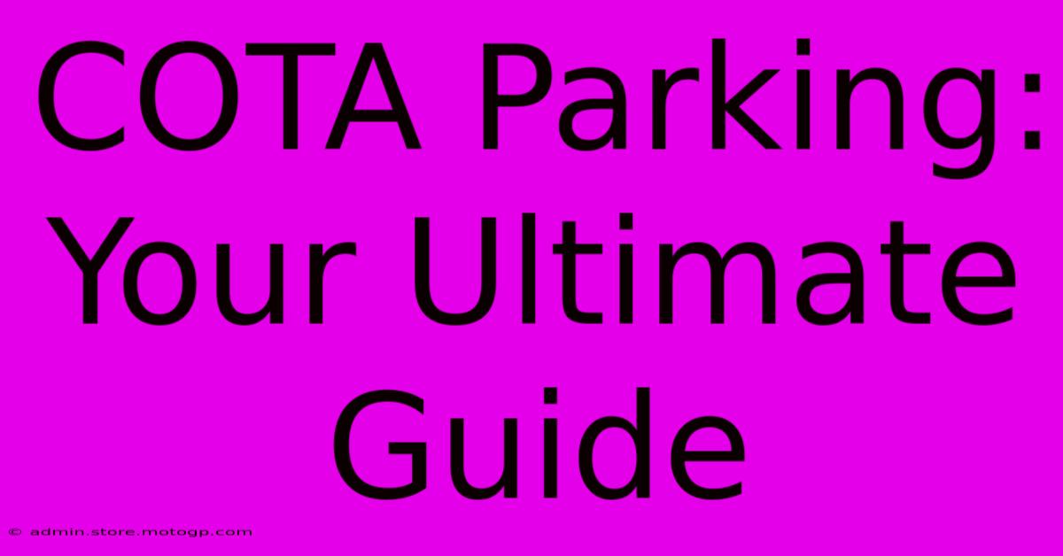 COTA Parking: Your Ultimate Guide