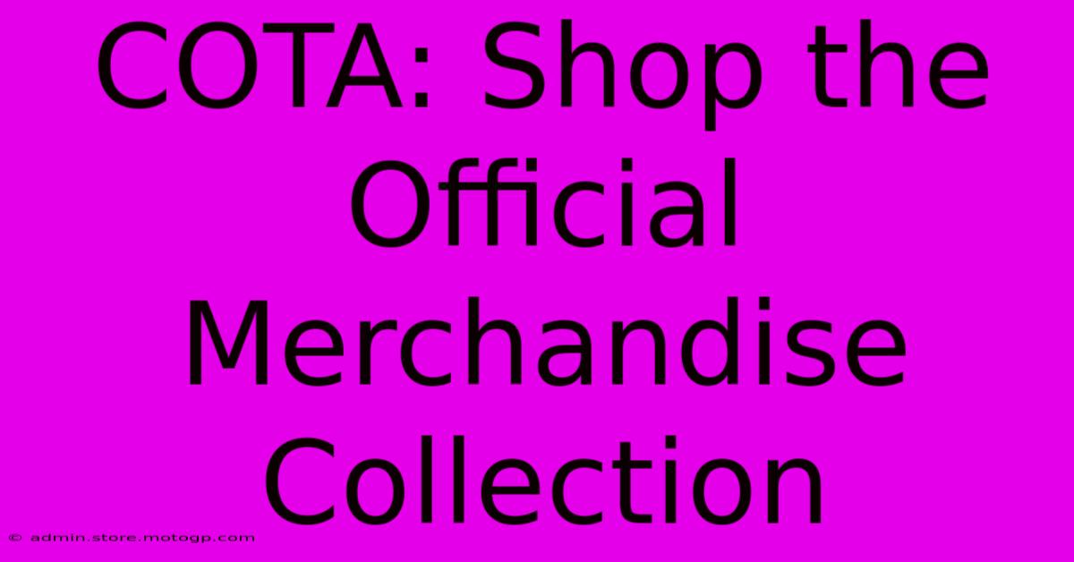 COTA: Shop The Official Merchandise Collection